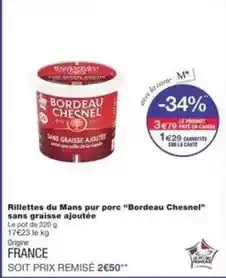 Monoprix Bordeau chesnel - rillettes du mans pur porc bordeau chesnel sans graisse ajoutée offre