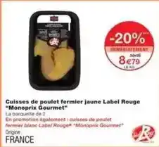 Monoprix Monoprix - cuisses de poulet fermier jaune label rouge offre