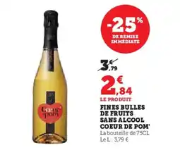 Hyper U COEUR DE POM Fines bulles de fruits sans alcool ' offre