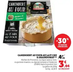 Hyper U Camembert au four au lait cru e.graindorge offre