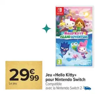 Carrefour Jeu Hello Kitty pour Nintendo Switch offre