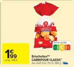 Carrefour Market BRIOCHETTES CARREFOUR CLASSIC offre