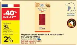 Carrefour Market Magret de canard tranché I.G.P. du sud-ouest offre