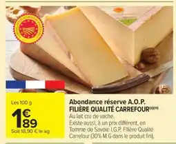 Carrefour Market Abondance réserve A.O.P. FILIÈRE QUALITÉ CARREFOUR offre