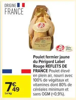 Carrefour Poulet fermier jaune du Périgord Label Rouge REFLETS DE FRANCE offre