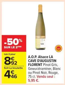 Carrefour A.O.P. Alsace LA CAVE D'AUGUSTIN FLORENT offre