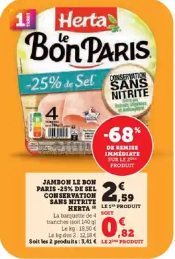 Hyper U HERTA Jambon le bon paris -25% de sel conservation sans nitrite offre