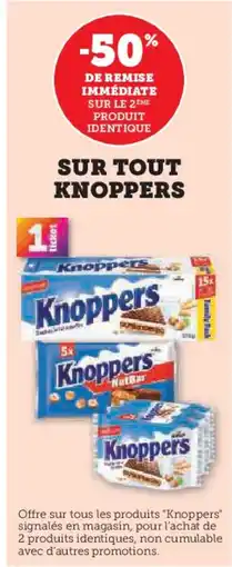 Hyper U KNOPPERS Sur tout offre