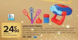 Carrefour Lance-bulles Spidey offre