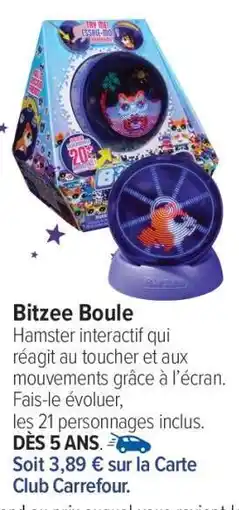 Carrefour Bitzee Boule offre