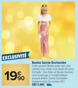 Carrefour Barbie Soirée Enchantée offre