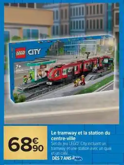 Carrefour Le tramway et la station du centre-ville offre