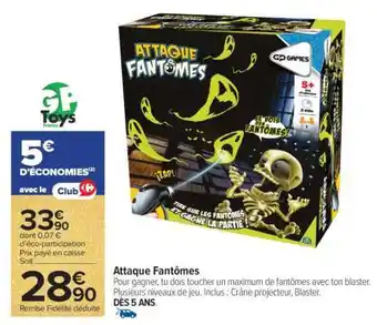 Carrefour Attaque Fantômes offre