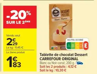 Carrefour Market Tablette de chocolat dessert CARREFOUR ORIGINAL offre