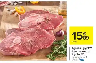 Carrefour Market Agneau : gigot*** tranche avec os à griller offre