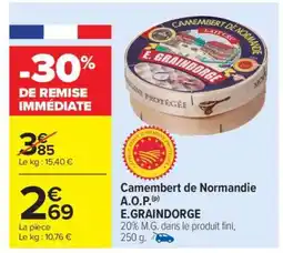 Carrefour Market Camembert de Normandie A.O.P. E.GRAINDORGE offre