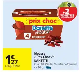 Carrefour Market Mousse Prix Choc DANETTE offre