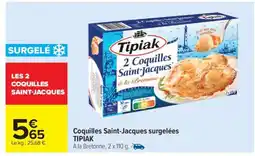 Carrefour Market COQUILLES SAINT-JACQUES SURGELEES TIPIAK offre