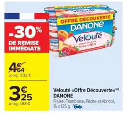 Carrefour Market Velouté Offre Découverte DANONE offre