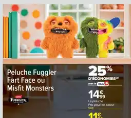 Carrefour Market Peluche Fuggler Fart Face ou Misfit Monsters offre