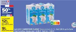 Carrefour Lait U.H.T. CARREFOUR CLASSIC' offre