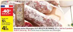 Carrefour Saucisse sèche d'Auvergne I.G.P. REFLETS DE FRANCE 300 g offre
