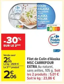 Carrefour Filet de Colin d'Alaska MSC CARREFOUR EXTRA offre