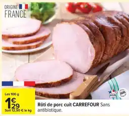 Carrefour Rôti de porc cuit CARREFOUR offre