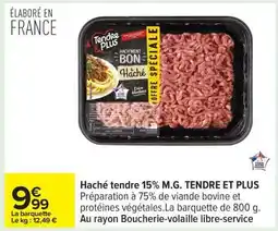 Carrefour Haché tendre 15% M.G. TENDRE ET PLUS offre
