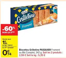 Carrefour Biscottes Grilletine PASQUIER Froment ou Blé Complet offre