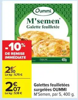 Carrefour Galettes feuilletées surgelées OUMMI offre