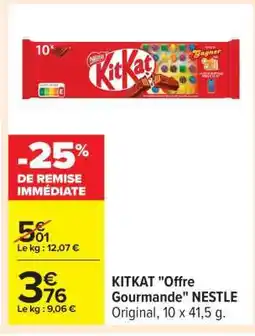 Carrefour KITKAT Offre Gourmande NESTLE offre