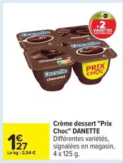 Carrefour Crème dessert Prix choc DANETTE offre