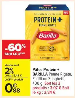 Carrefour Pâtes Protein + BARILLA Penne Rigate, Fusilli ou Spaghetti offre