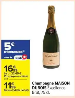 Carrefour Champagne MAISON DUBOIS Excellence Brut, 75 cl offre