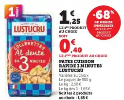 Hyper U LUSTUCRU Pates cuisson rapide 3 minutes offre