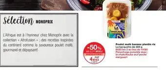 Monoprix Poulet mafé banane plantin riz offre