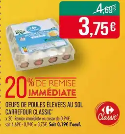 Match Carrefour Classic Oeufs de poules élevées au sol offre