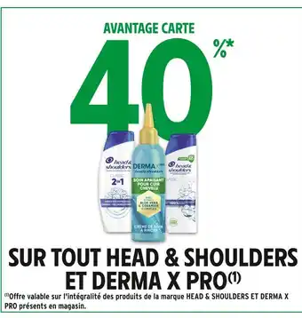 Intermarché Head & Shoulders 40% en Avantage Carte sur tout Head & Shoulders et Derma x Pro offre