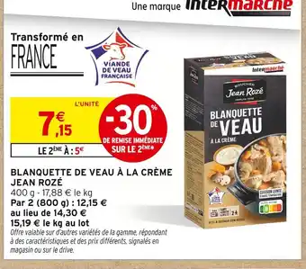 Intermarché JEAN ROZÉ Blanquette de Veau à la Crème offre