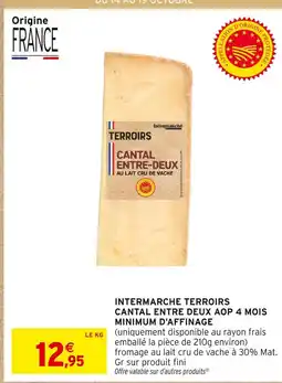 Intermarché Cantal Entre Deux AOP 4 Mois Minimum d'Affinage offre