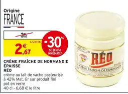 Intermarché RÉO Crème fraîche de Normandie épaisse offre