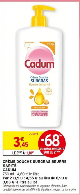 Intermarché CADUM Crème Douche Surgras Beurre Karité offre