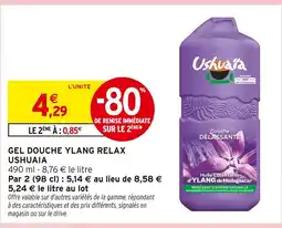 Intermarché USHUAIA Gel Douche Ylang Relax offre