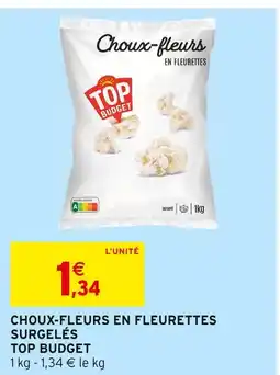 Intermarché TOP BUDGET Choux-fleurs en fleurettes surgelés offre