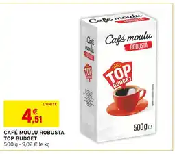 Intermarché TOP BUDGET Café moulu Robusta offre