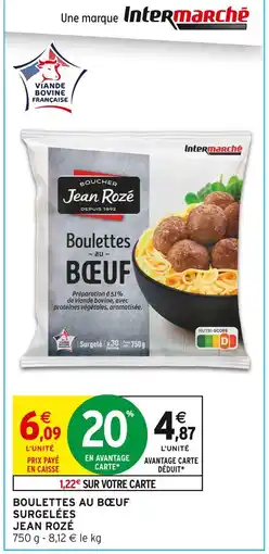 Intermarché JEAN ROZÉ Boulettes au bœuf surgelées offre