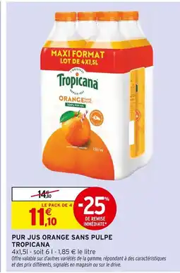 Intermarché TROPICANA Pur Jus Orange Sans Pulpe offre