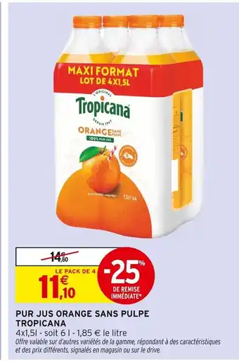 Intermarché TROPICANA Pur Jus Orange Sans Pulpe offre