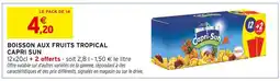 Intermarché CAPRI SUN Boisson aux fruits tropical offre